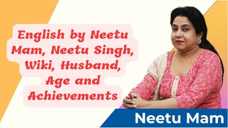 English by Neetu Mam, Neetu Singh, Wiki, Husband, Age and Achievements
